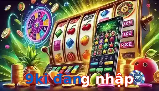 9ki đăng nhập