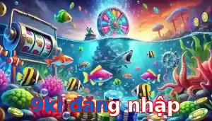 9ki đăng nhập