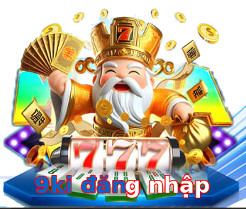 9ki đăng nhập